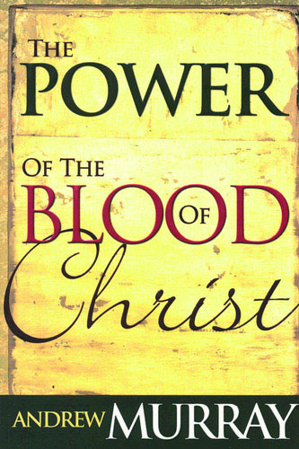 The Power Of The Blood Of Christ