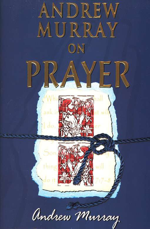 Andrew Murray On Prayer (6 books in 1)