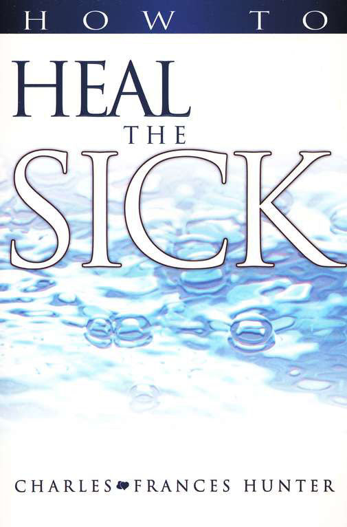 How To Heal The Sick