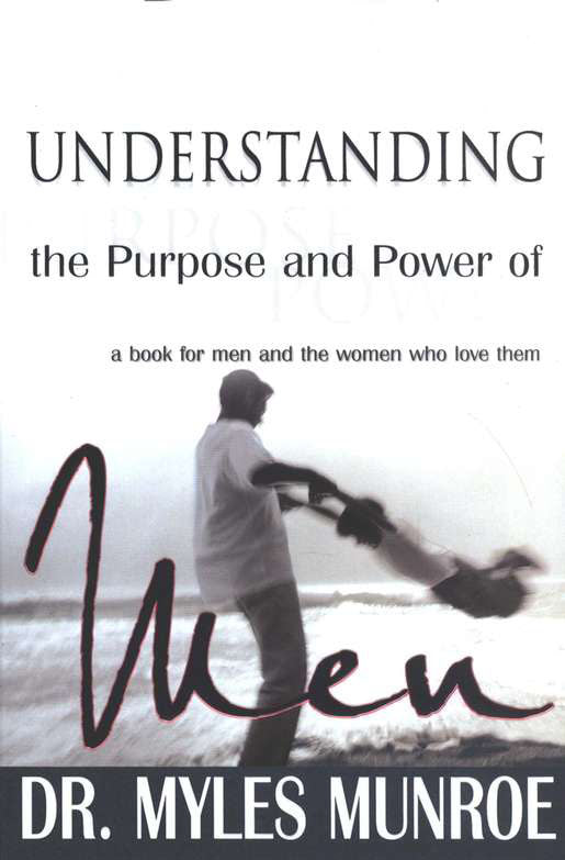 Understanding / Purpose / Power Of Men