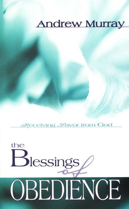 The Blessings Of Obedience