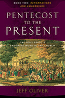 Pentecost To The Present: The Holy Spirit's Enduring Work In The Church-Book 2