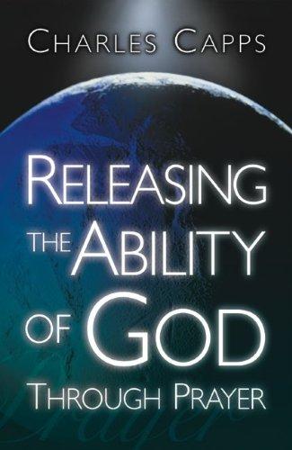 Releasing The Ability Of God Through Pra