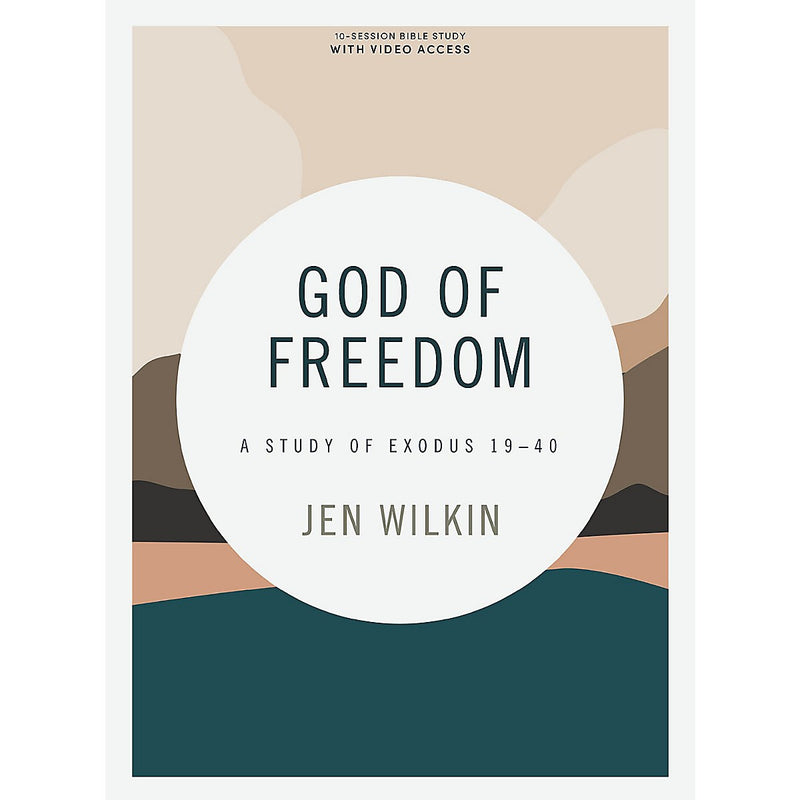 God Of Freedom Bible Study w/Video Access