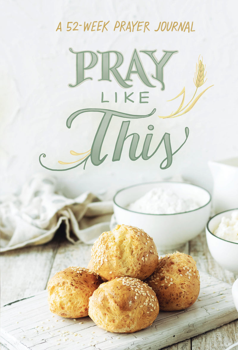 Pray Like This: A 52-Week Prayer Journal