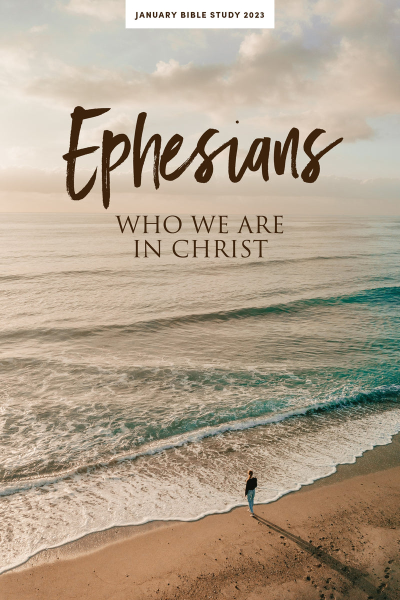 Ephesians Personal Study Guide: January Bible Study 2023