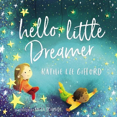 Hello  Little Dreamer (Picture Book)