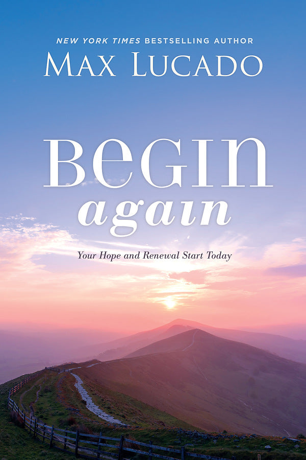 Begin Again: Your Hope and Renewal Start