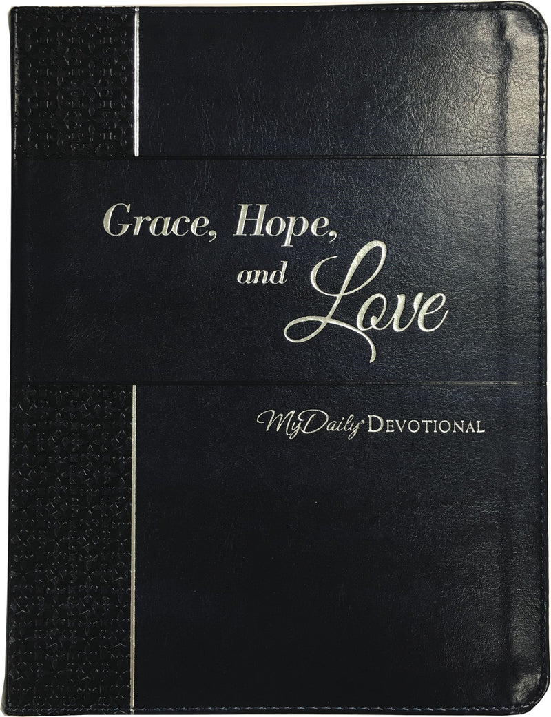 Grace  Hope  And Love: My Daily Devotional