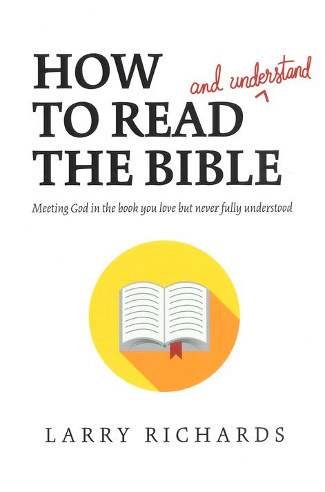 How to Read (and Understand!) the Bible