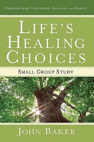 Life's Healing Choices: Small Group Study