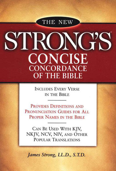 The New Strong Concise Concordance Of Th