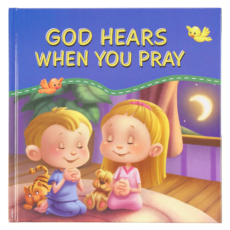 God hears you when you pray