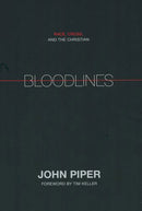 Bloodlines : Race, Cross, and the Christ