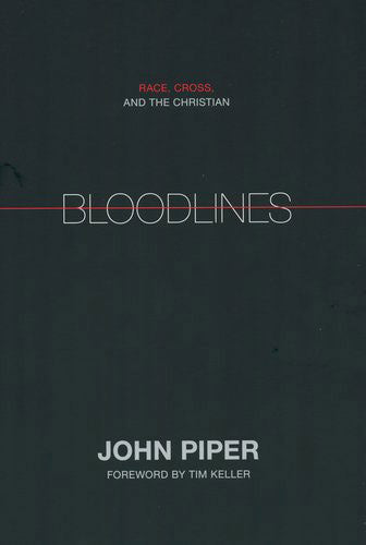 Bloodlines : Race, Cross, and the Christ