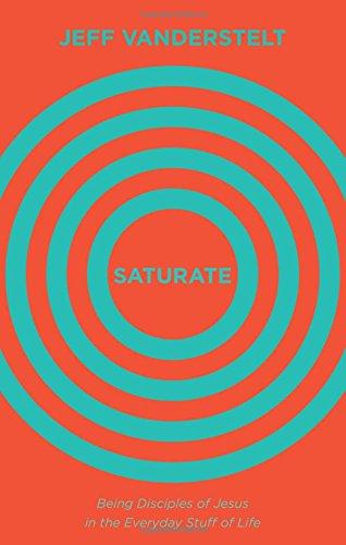Saturate: Being Disciples of Jesus in th