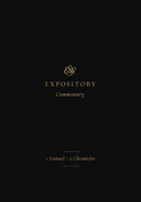 ESV Expository Commentary: 1 Samuel-2 Chronicles (Volume 3)