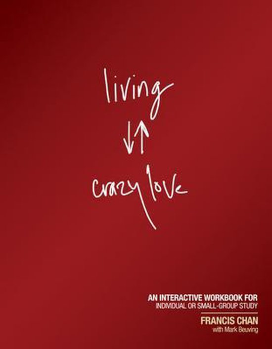 Living crazy love - workbook