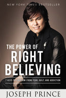 The Power Of Right Believing
