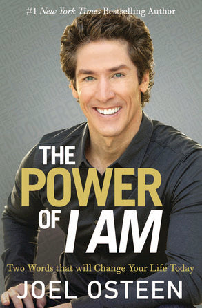 The Power of I Am: Two Words That Will C