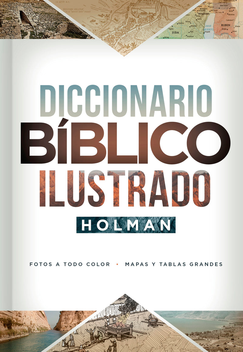 Span-Holman Illustrated Bible Dictionary (3rd Edition) (Diccionario Biblico Ilustrado Holman  3era Edicion)