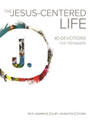 Jesus-Centered Life: 40 Devotions For Teenagers