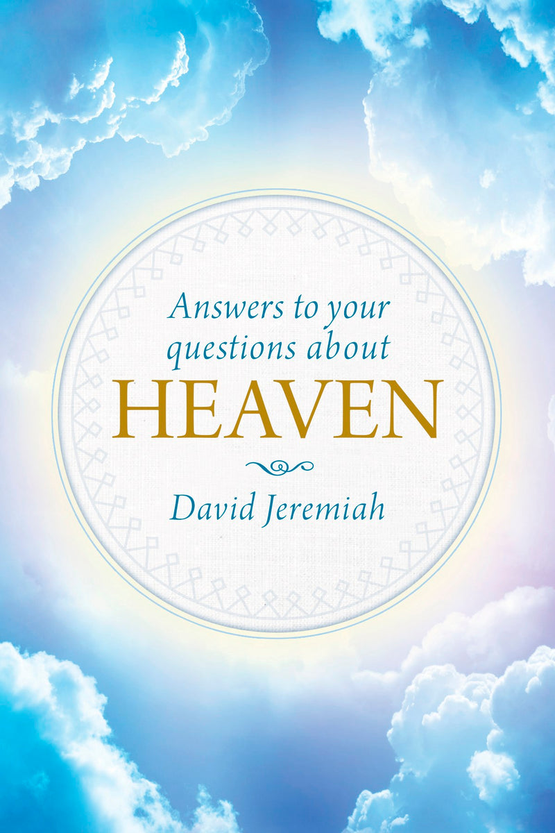 Answers To Your Questions About Heaven