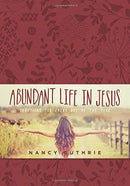 Abundant Life in Jesus: Devotions for Ev