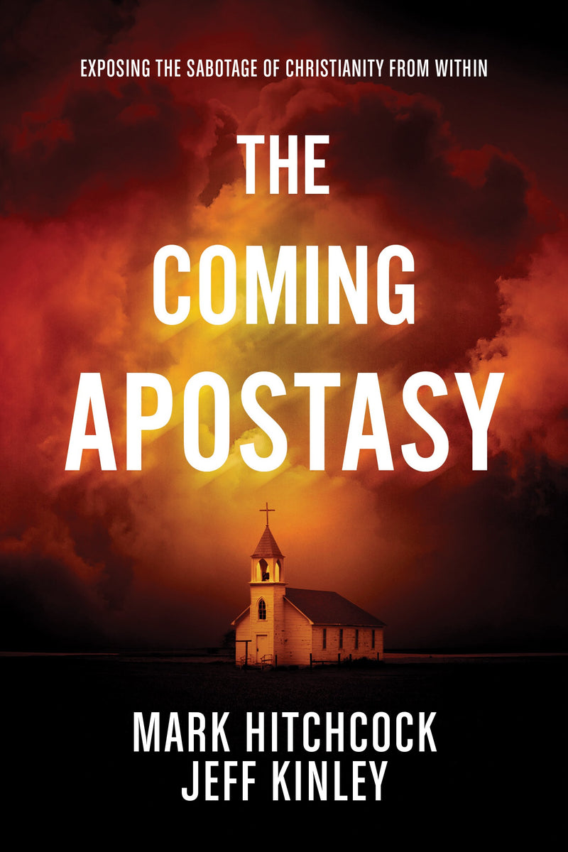 Coming Apostasy: Exposing The Sabotage Of Christianity From Within