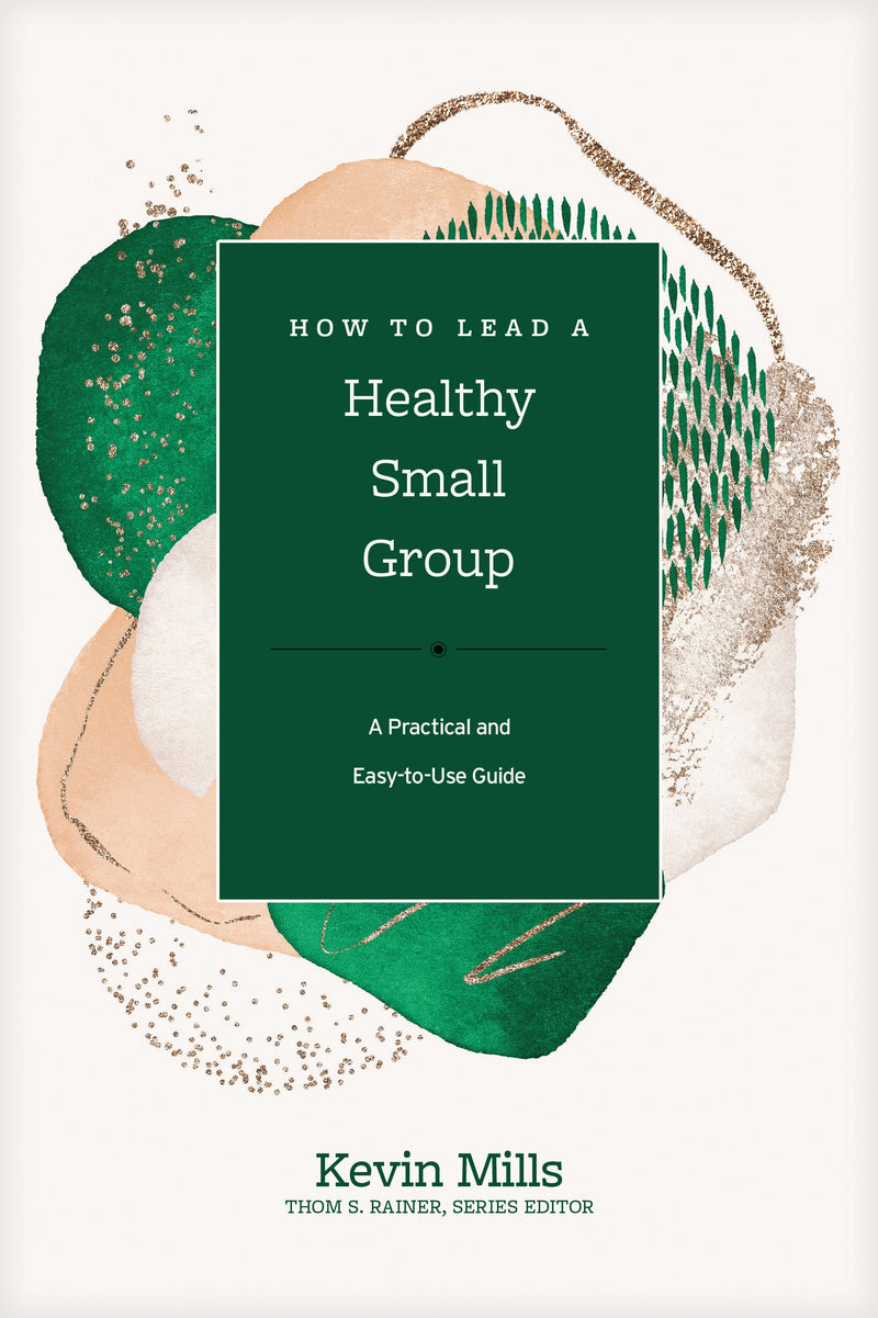 How To Lead A Healthy Small Group