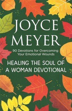 Healing The Soul Of A Woman - Devotional