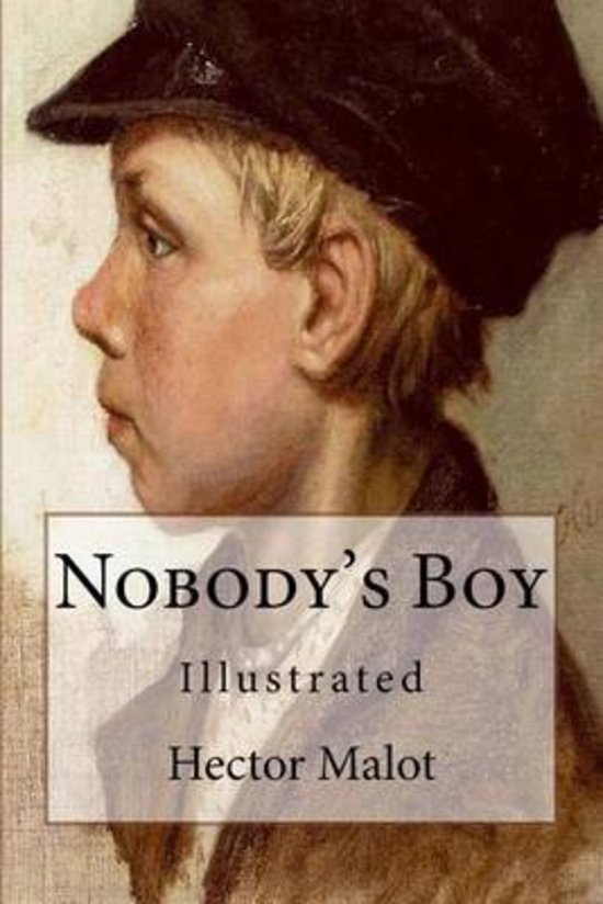 Nobody's Boy: Illustrated 