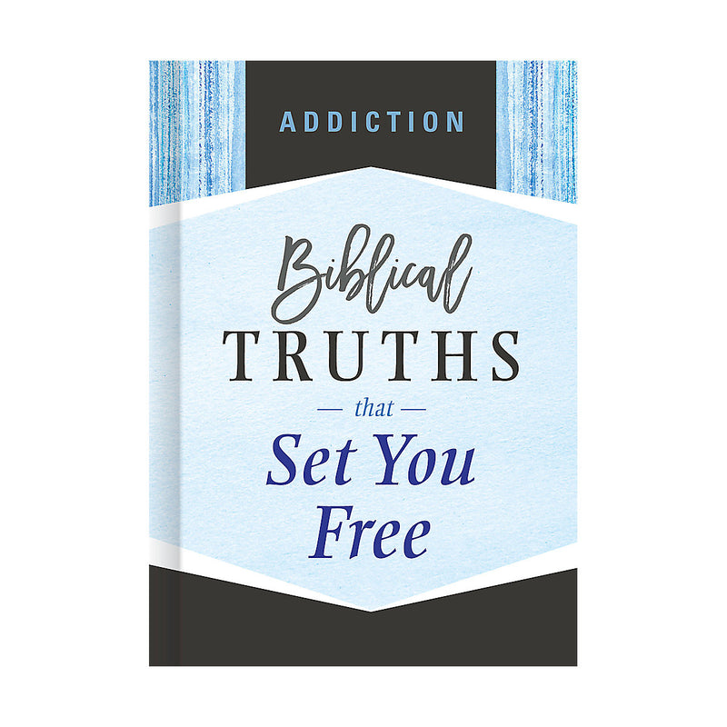 Addiction, bib. truths that set you free