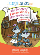 The Society Of Extraordinary Raccoon Society On Boasting (A Slugs & Bugs Story)