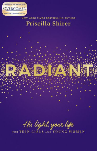 Radiant: His Light, Your Life for Teen G