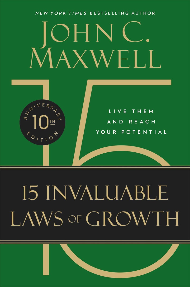 The 15 Invaluable Laws Of Growth (10th Anniversary Edition) (Apr 2022)