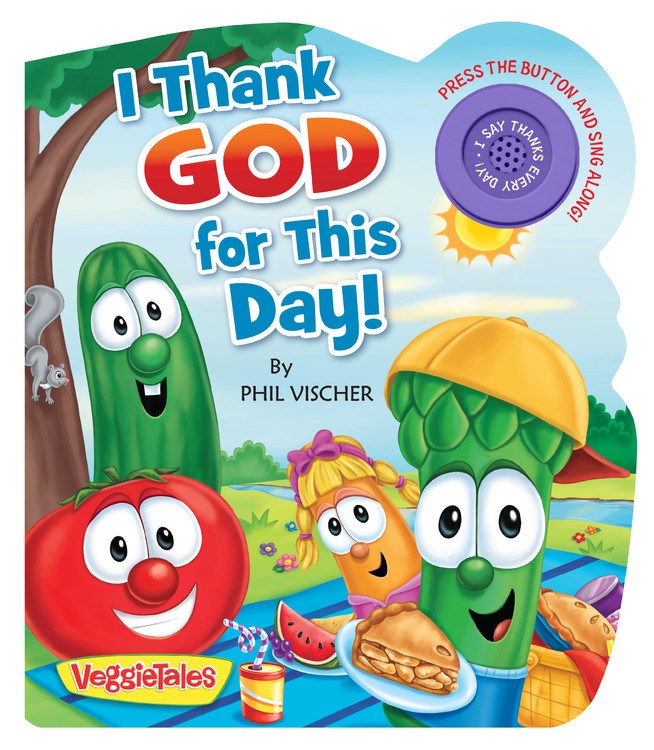 I Thank God For This Day! Music Book (VeggieTales)-Board Book
