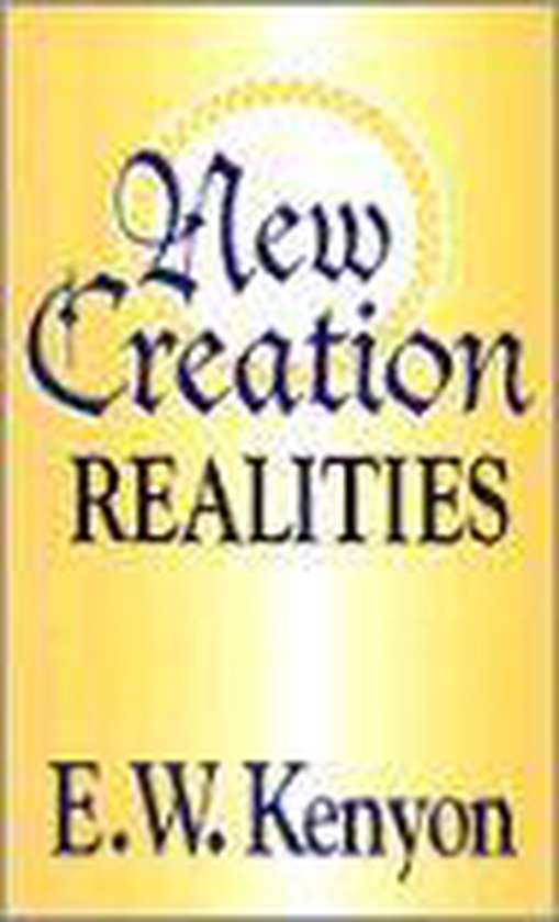 New Creation realities