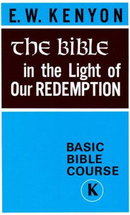 The Bible In The Light Of Our Redemption