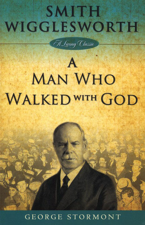 Wigglesworth - A Man Who Walked With Go