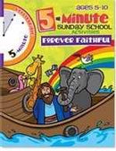 5 Minute Sunday School Activities: Forever Faithful (Ages 5-10)