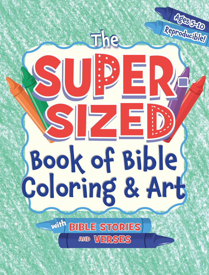 The Super-Sized Book Of Bible Coloring & Art (Ages 5-10)