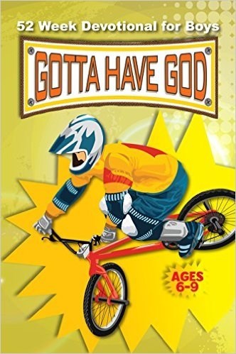 Gotta Have God 52 Week Devotional For Boys Ages 6-9