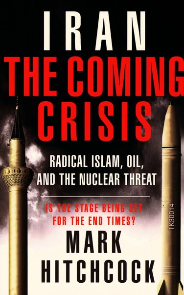 Iran: The Coming Crisis--Radical Islam,