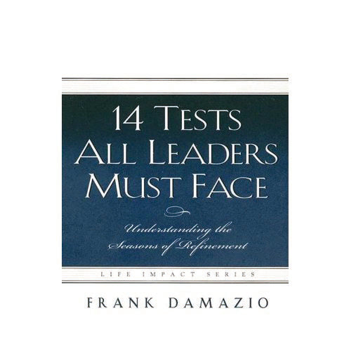 14 Tests All Leaders Must Face