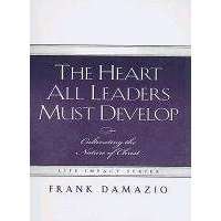 The Heart All Leaders Must Develop