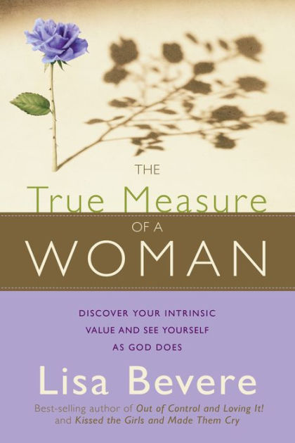 The True Measure of a Woman