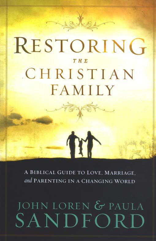 Restoring The Christian Family