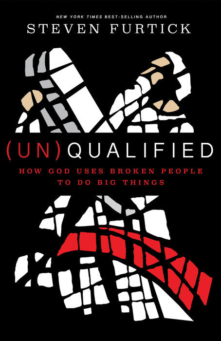 (Un)Qualified: How God Uses Broken Peopl