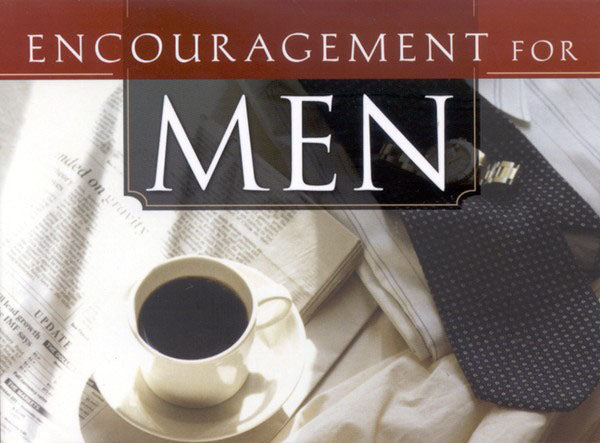 Encouragement For Men
